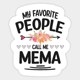 My favorite people call me mema Sticker